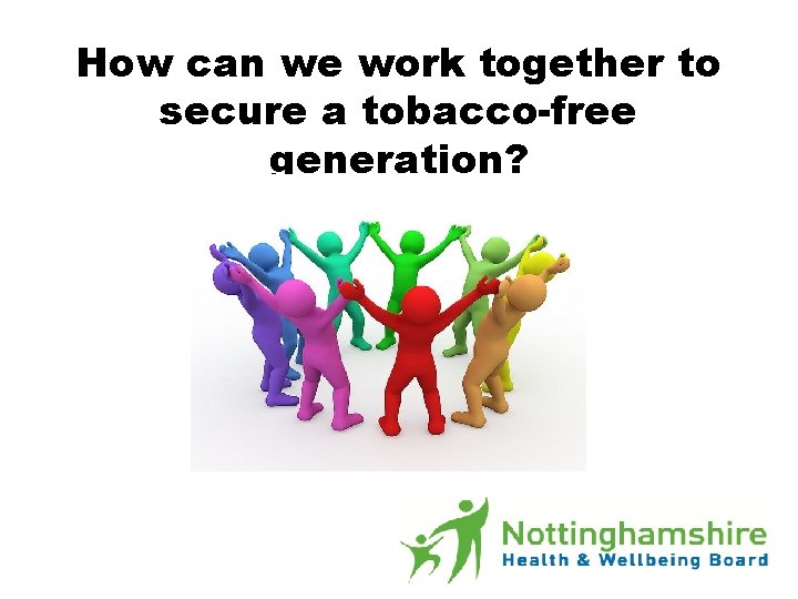 How can we work together to secure a tobacco-free generation? 