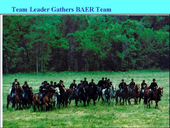 Team Leader Gathers BAER Team 