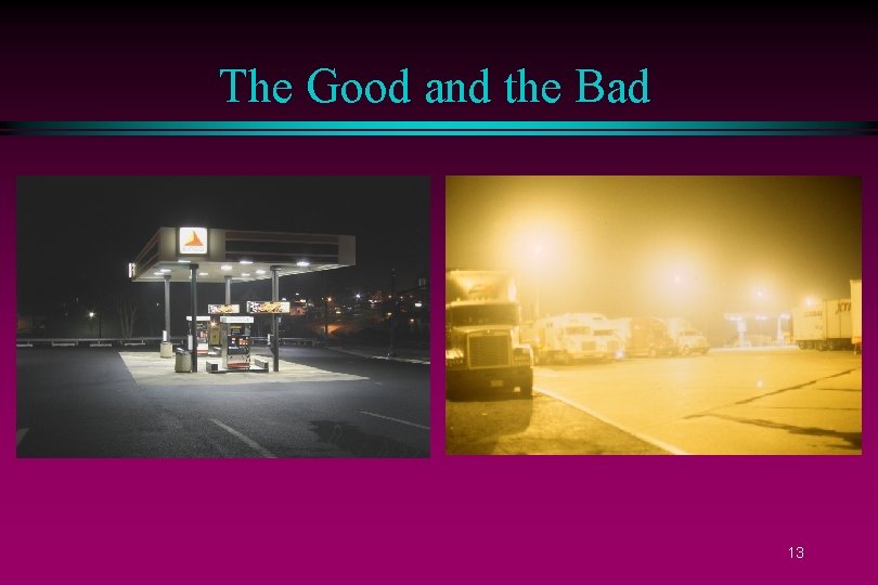 The Good and the Bad 13 