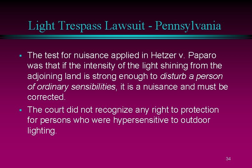 Light Trespass Lawsuit - Pennsylvania § § The test for nuisance applied in Hetzer