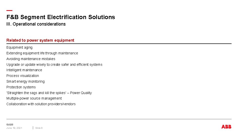 — F&B Segment Electrification Solutions III. Operational considerations Related to power system equipment Equipment