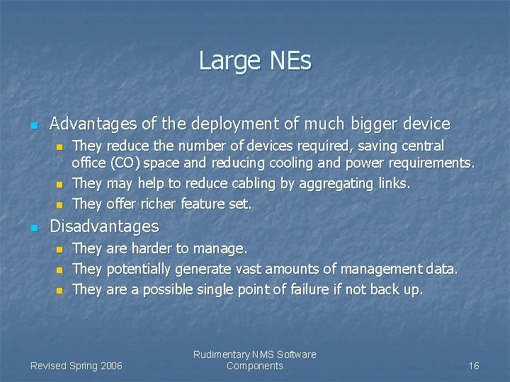 Large NEs n Advantages of the deployment of much bigger device n n They