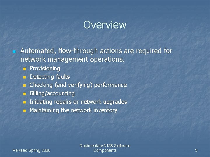 Overview n Automated, flow-through actions are required for network management operations. n n n