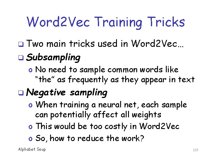 Word 2 Vec Training Tricks q Two main tricks used in Word 2 Vec…