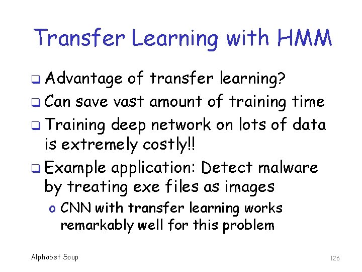 Transfer Learning with HMM q Advantage of transfer learning? q Can save vast amount