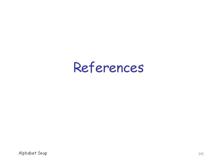 References Alphabet Soup 141 