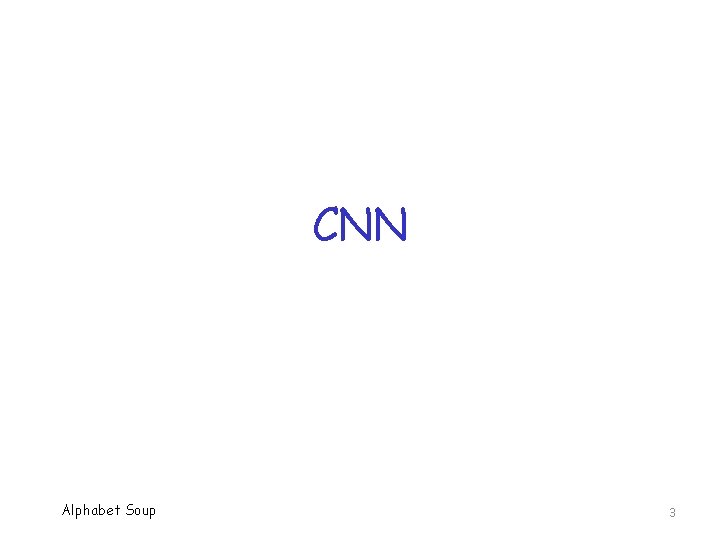 CNN Alphabet Soup 3 