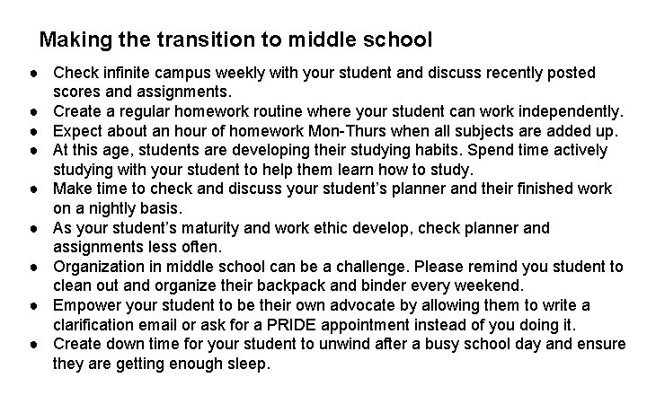 Making the transition to middle school ● Check infinite campus weekly with your student