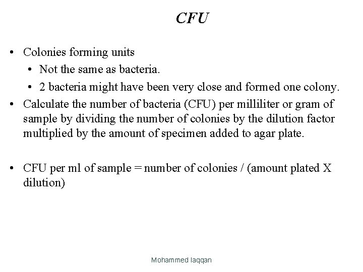 CFU • Colonies forming units • Not the same as bacteria. • 2 bacteria