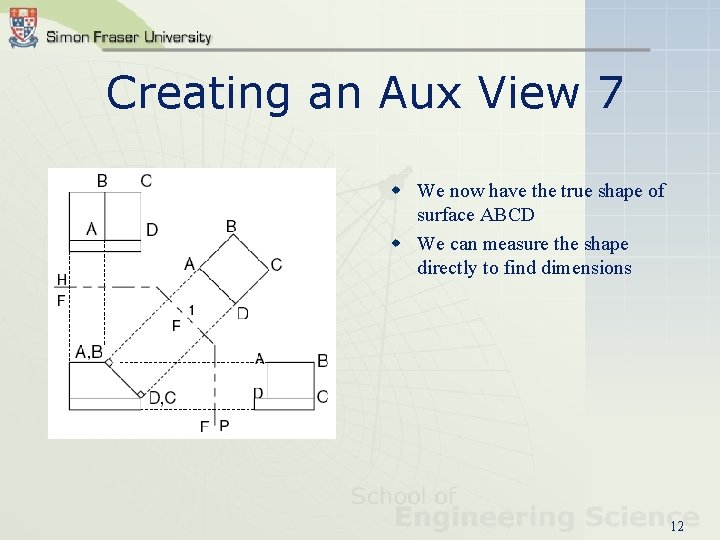 Creating an Aux View 7 w We now have the true shape of surface