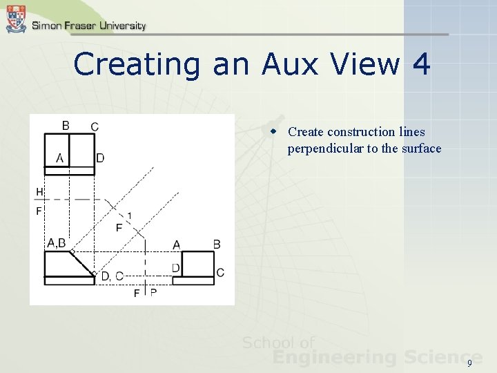 Creating an Aux View 4 w Create construction lines perpendicular to the surface 9