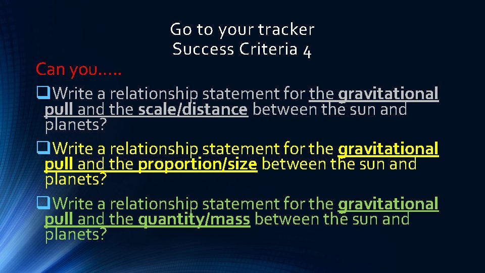 Go to your tracker Success Criteria 4 Can you…. . q. Write a relationship Go to your tracker Success Criteria 4 Can you…. . q. Write a relationship