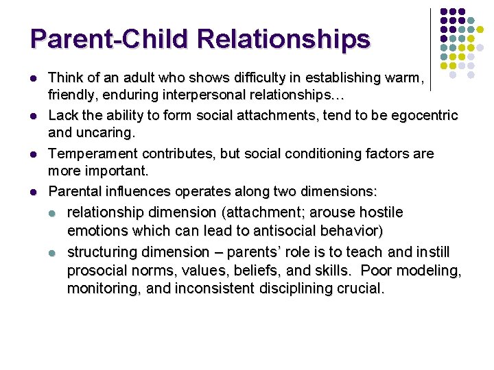 Parent-Child Relationships l l Think of an adult who shows difficulty in establishing warm,