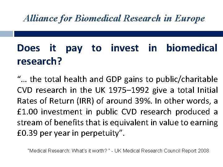 Alliance for Biomedical Research in Europe Does it pay to invest in biomedical research?