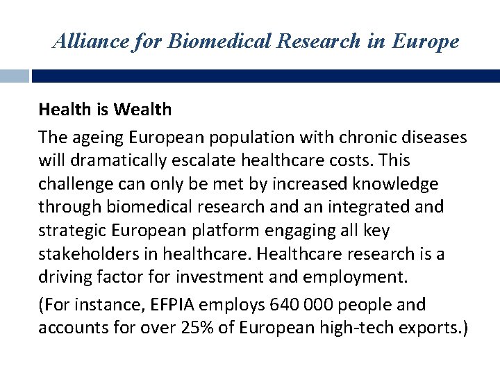 Alliance for Biomedical Research in Europe Health is Wealth The ageing European population with