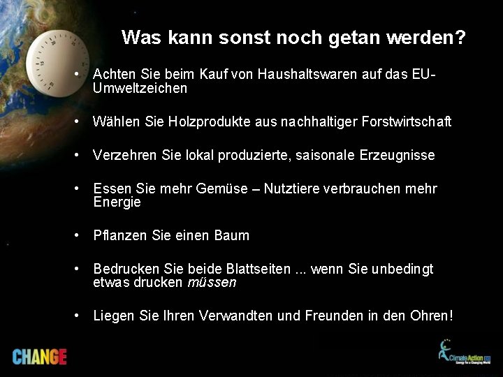 Was kann sonst noch getan werden? • Achten Sie beim Kauf von Haushaltswaren auf