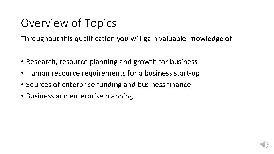 Overview of Topics Throughout this qualification you will gain valuable knowledge of: • Research,