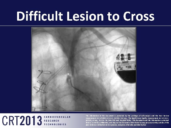 Difficult Lesion to Cross The information in this document is protected by the privilege
