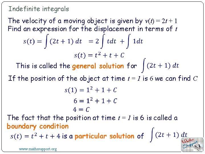 Indefinite integrals The velocity of a moving object is given by v(t) = 2