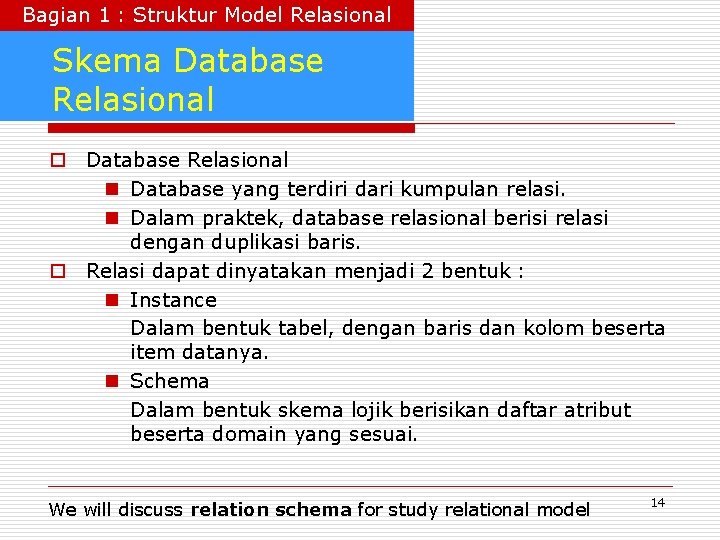 Bagian 1 : Struktur Model Relasional Skema Database Relasional o Database Relasional n Database