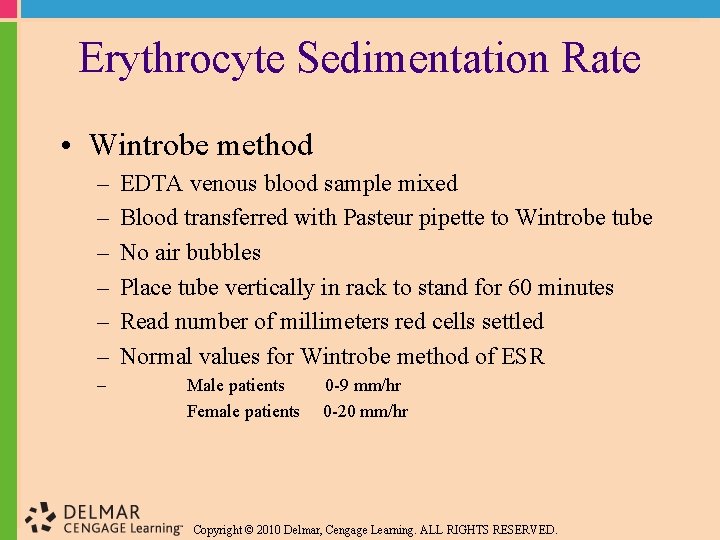 Erythrocyte Sedimentation Rate • Wintrobe method – – – – EDTA venous blood sample