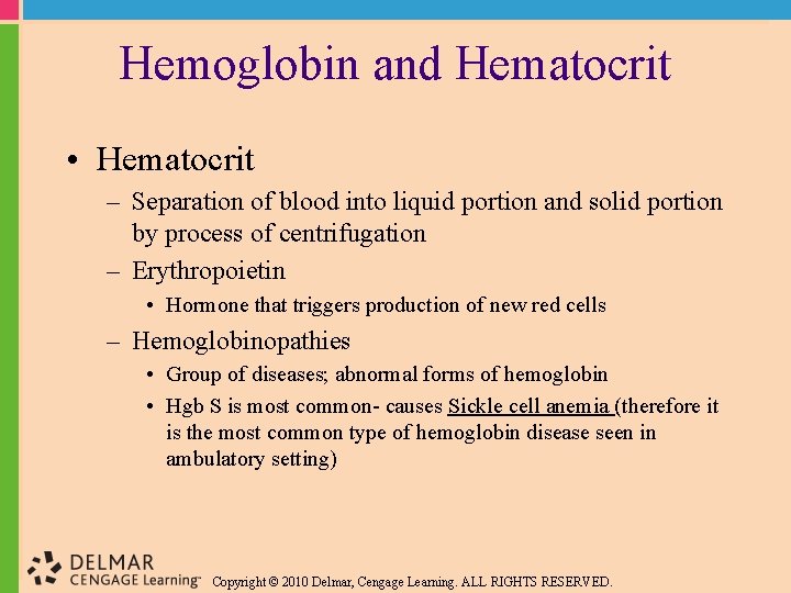 Hemoglobin and Hematocrit • Hematocrit – Separation of blood into liquid portion and solid