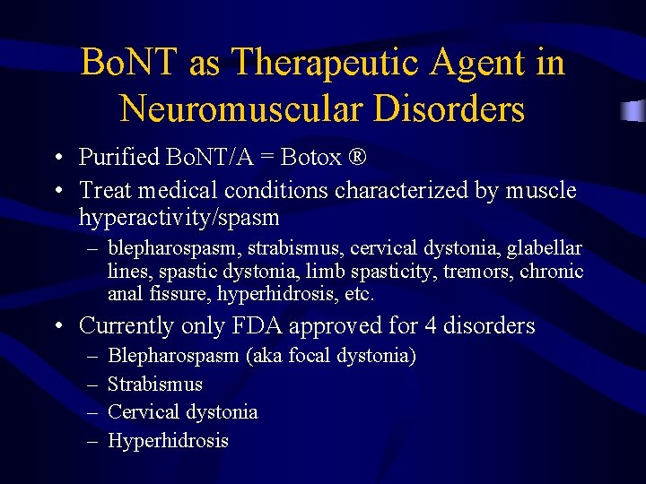 Bo. NT as Therapeutic Agent in Neuromuscular Disorders • Purified Bo. NT/A = Botox