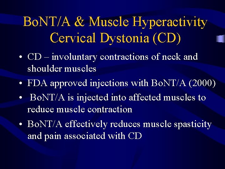 Bo. NT/A & Muscle Hyperactivity Cervical Dystonia (CD) • CD – involuntary contractions of
