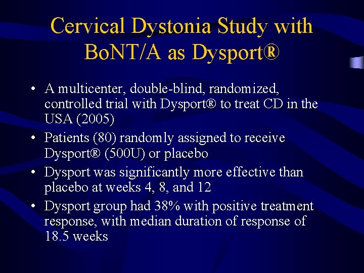 Cervical Dystonia Study with Bo. NT/A as Dysport® • A multicenter, double-blind, randomized, controlled