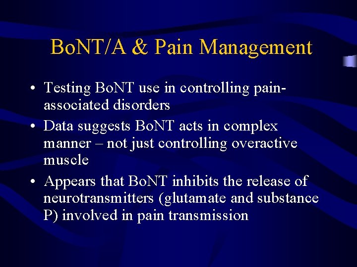 Bo. NT/A & Pain Management • Testing Bo. NT use in controlling painassociated disorders