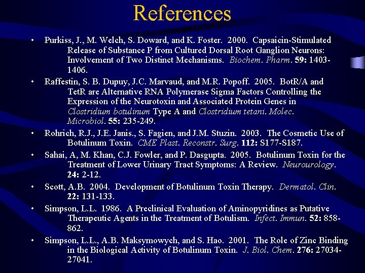 References • • Purkiss, J. , M. Welch, S. Doward, and K. Foster. 2000.