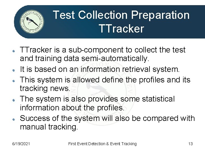 Test Collection Preparation TTracker is a sub-component to collect the test and training data