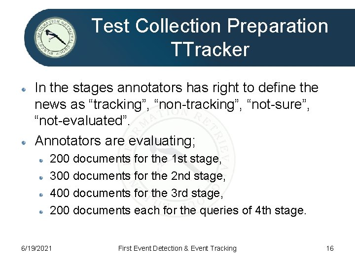Test Collection Preparation TTracker In the stages annotators has right to define the news