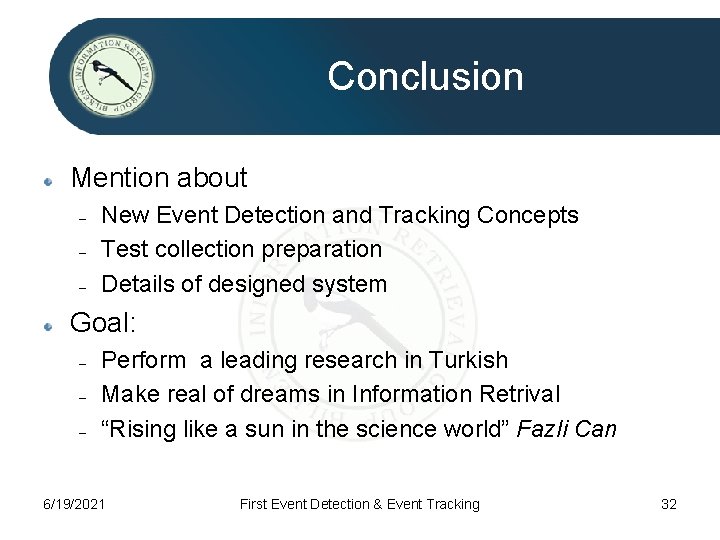 Conclusion Mention about – – – New Event Detection and Tracking Concepts Test collection