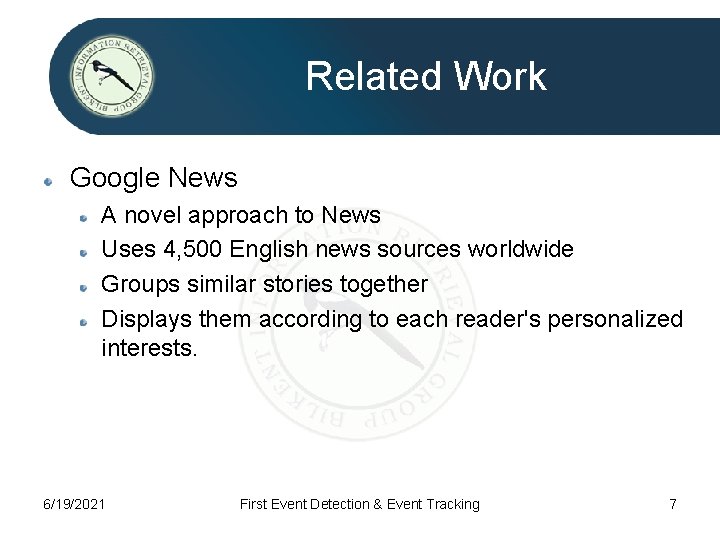 Related Work Google News A novel approach to News Uses 4, 500 English news