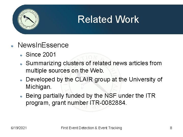 Related Work News. In. Essence Since 2001 Summarizing clusters of related news articles from