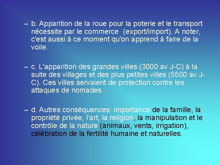 – b. Apparition de la roue pour la poterie et le transport nécessite par