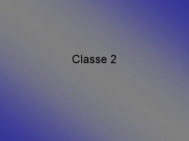 Classe 2 