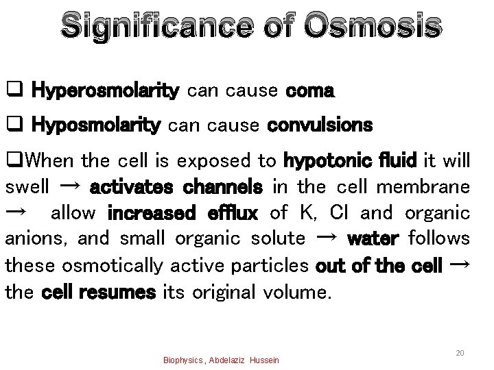 Significance of Osmosis q Hyperosmolarity can cause coma q Hyposmolarity can cause convulsions q.