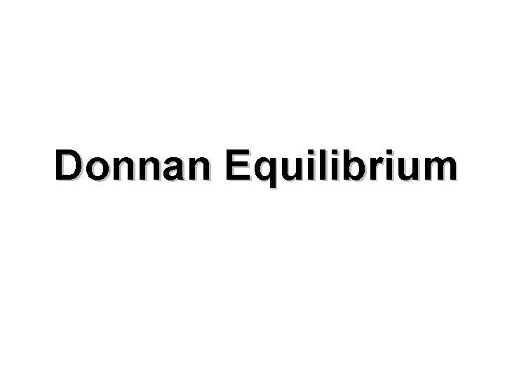 Donnan Equilibrium 