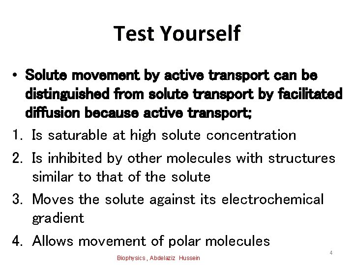 Test Yourself • Solute movement by active transport can be distinguished from solute transport