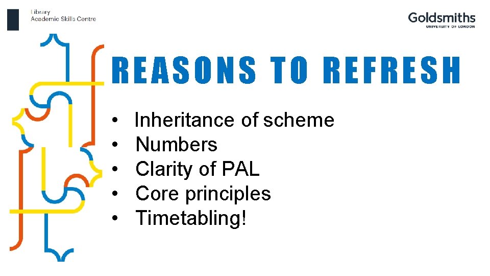 REASONS TO REFRESH • • • Inheritance of scheme Numbers Clarity of PAL Core