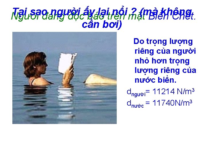 Tại sao người lạitrên nổi mặt ? (mà không Người đang đọcấy báo Biển