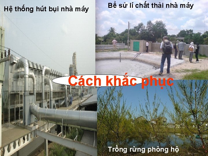 Hệ thống hút bụi nhà máy Bể sử lí chất thải nhà máy Cách