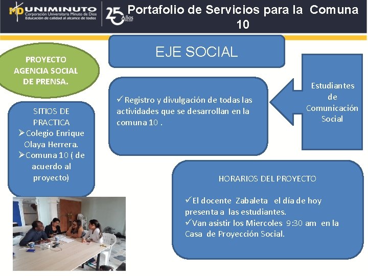 Portafolio de Servicios para la Comuna 10 PROYECTO AGENCIA SOCIAL DE PRENSA. SITIOS DE