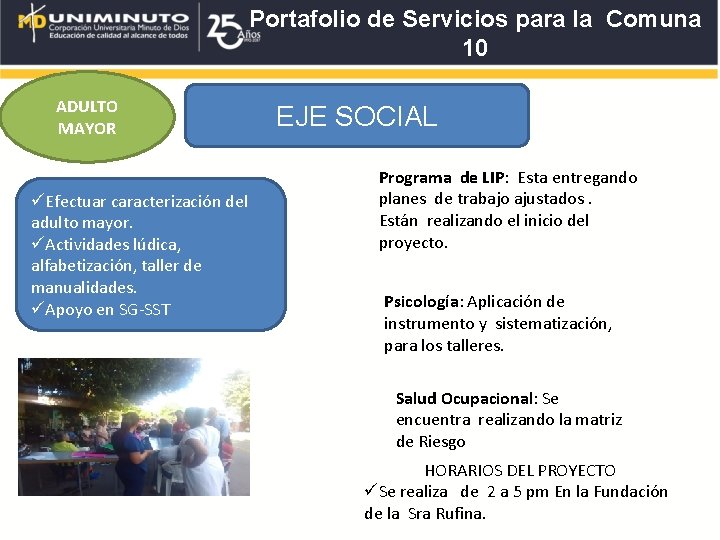 Portafolio de Servicios para la Comuna 10 ADULTO MAYOR üEfectuar caracterización del adulto mayor.