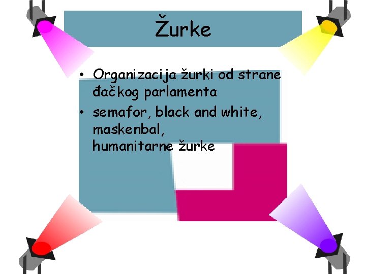 Žurke • Organizacija žurki od strane đačkog parlamenta • semafor, black and white, maskenbal,