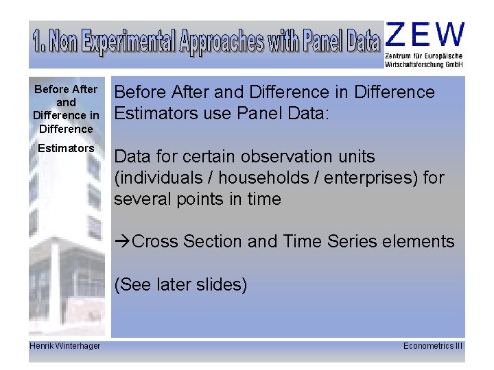 Before After and Difference in Difference Estimators use Panel Data: Data for certain observation