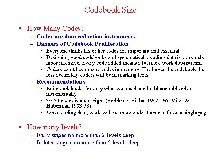 Codebook Size • How Many Codes? – Codes are data reduction instruments – Dangers