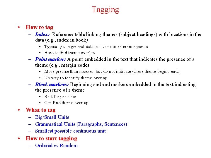 Tagging • How to tag – Index: Reference table linking themes (subject headings) with
